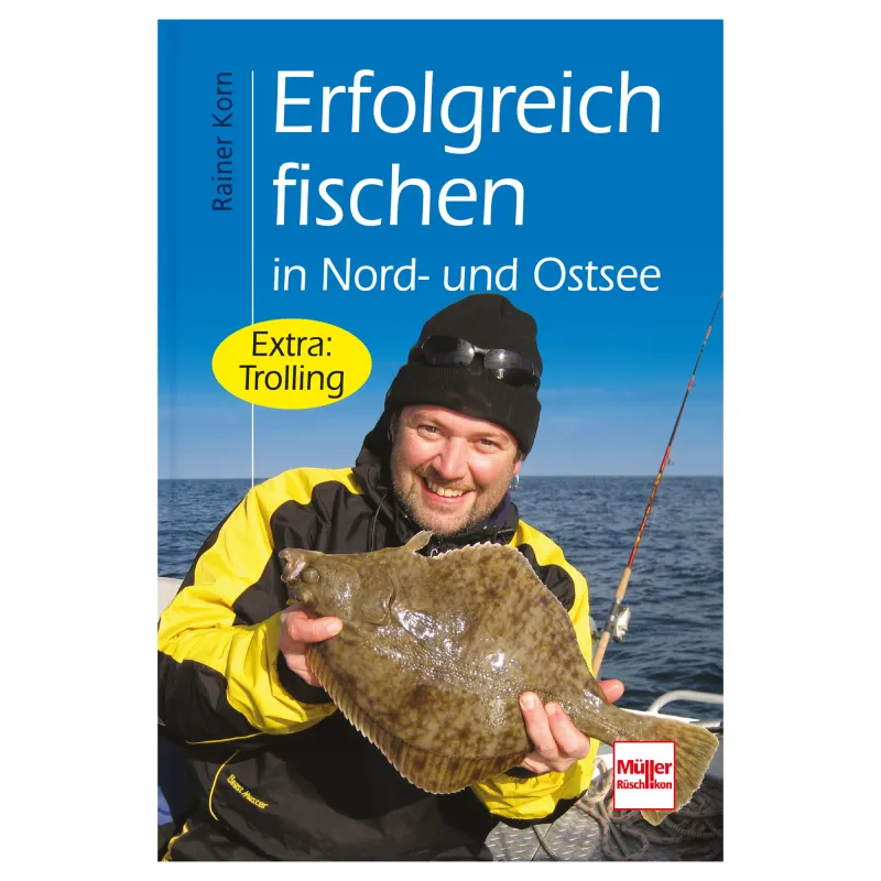 Rainer Korn Erfolgreich fischen in Nord- und Ostsee ISBN 978-3-275-01735-5 - 192 Seiten - 120 Abbildungen